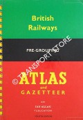 Book cover of British Railways Pre-Grouping Atlas and Gazetteer  by CONOLLY, W. Philip & VINCENT, U.A. 